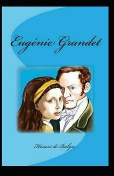 Cover for Honore De Balzac · Eugenie Grandet: Illustrated Edition (Pocketbok) (2021)
