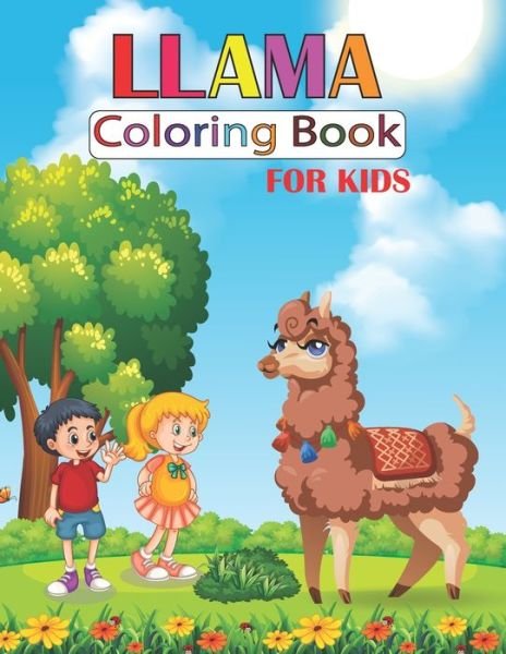 Cover for Msr Publication · LLAMA Coloring Book For Kids: The perfect coloring book for kids, boys, toddlers, girls, children (Paperback Bog) (2021)