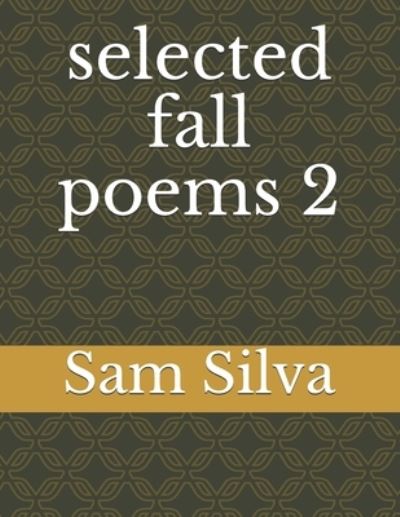 Cover for Sam Silva · Selected Fall Poems 2 (Taschenbuch) (2020)