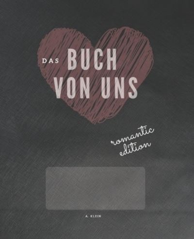 Cover for A Klein · Das Buch von Uns (Paperback Book) (2021)