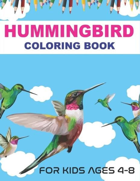 Cover for Mahleen Press · Hummingbird Coloring Book for Kids Ages 4-8 (Paperback Bog) (2020)