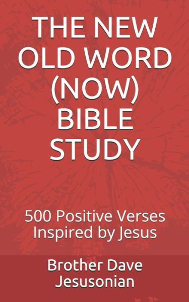 Cover for Brother Dave Jesusonian · The New Old Word (Now) Bible Study (Paperback Book) (2020)