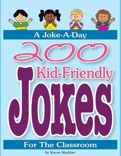Cover for Koven Machine · 200 Kid-Friendly Jokes (Pocketbok) (2020)