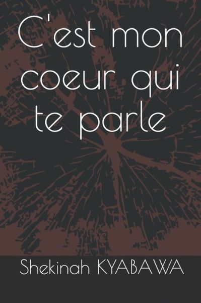 Cover for Shekinah Kyabawa · C'est mon coeur qui te parle (Taschenbuch) (2020)