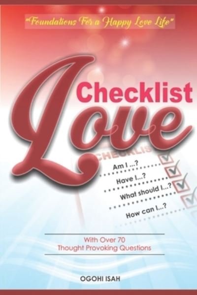 Love Checklist - Ogohi Isah - Boeken - Independently Published - 9798685361585 - 15 september 2020