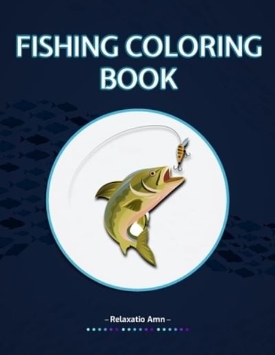 Cover for Relaxatio Amn · Fishing Coloring Book (Pocketbok) (2020)