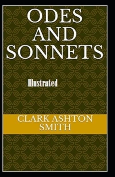 Cover for Clark Ashton Smith · Odes and Sonnets Illustrated (Paperback Bog) (2021)