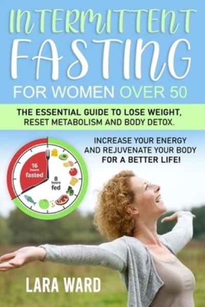 Cover for Lara Ward · Intermittent Fasting for Women over 50 (Paperback Book) (2021)