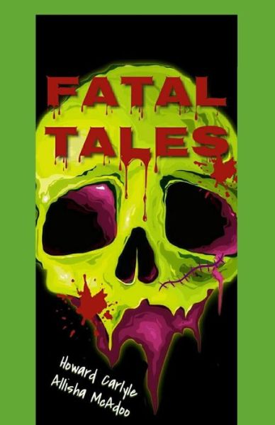 Cover for Howard Carlyle · Fatal Tales (Paperback Book) (2021)