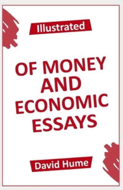 Cover for David Hume · Of Money, and Other Economic Essays Illustrated (Paperback Bog) (2021)