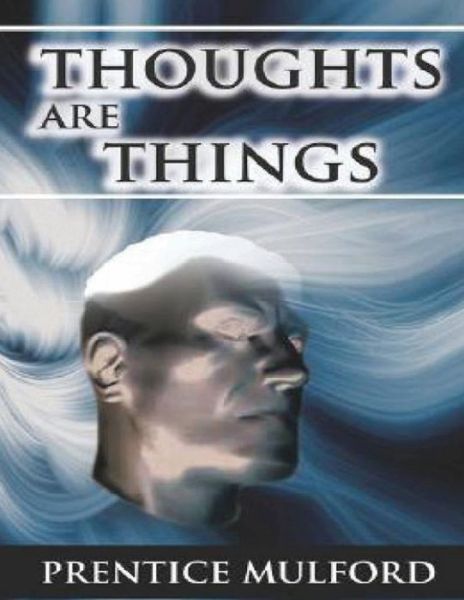 Cover for Prentice Mulford · Thoughts are Things (Annotated) (Paperback Book) (2021)