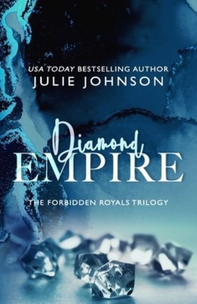 Cover for Julie Johnson · Diamond Empire - Forbidden Royals Trilogy (Paperback Book) (2021)