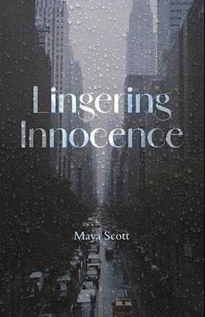 Cover for Maya Scott · Lingering Innocence (Book) (2024)