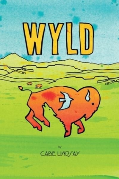 Cover for Cabe Lindsay · Wyld: Book One (Pocketbok) (2022)