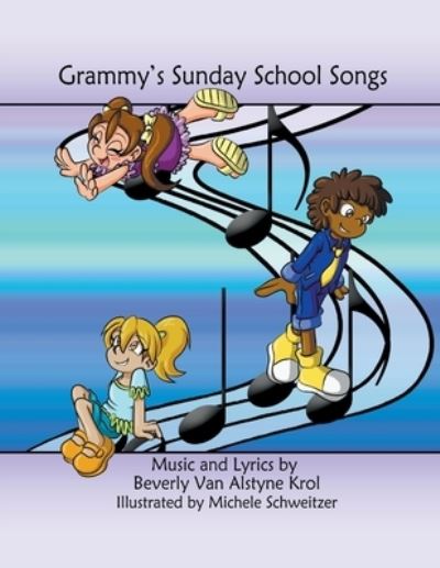 Cover for Beverly Van Alstyne Krol · Grammy's Sunday School Songs (Paperback Book) (2022)