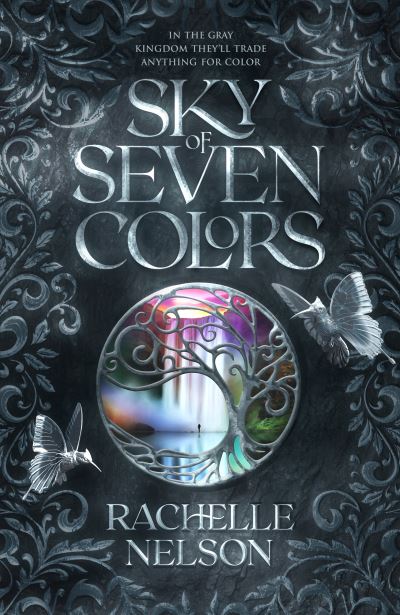 Cover for Rachelle Nelson · Sky of Seven Colors (Book) (2023)