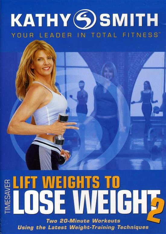 Cover for Kathy Smith · Lift Weights to Lose Weight 2 (DVD) (2007)