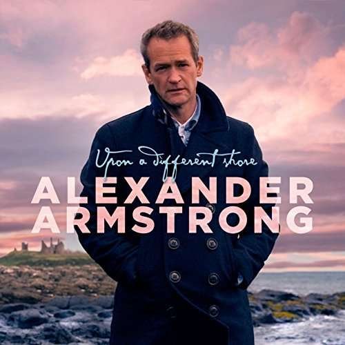 Upon A Different Shore - Alexander Armstrong - Music - RHINO / EAST WEST - 0190295920586 - October 28, 2016