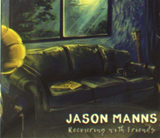 Cover for Jason Manns · Recovering with Friends (CD) (2018)