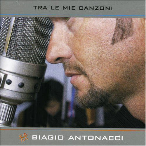 Cover for Antonacci Biagio · Tra Le Mie Canzoni (CD) [Enhanced edition] (2004)