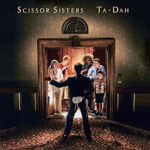 Ta Dah!-German Version - Scissor Sisters - Música - POLYDOR - 0602517127586 - 31 de outubro de 2006