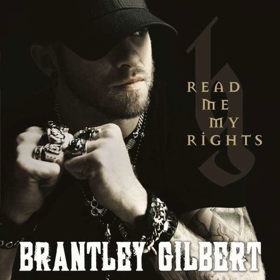 Cover for Brantley Gilbert · Read Me My Rights (CD) (2015)