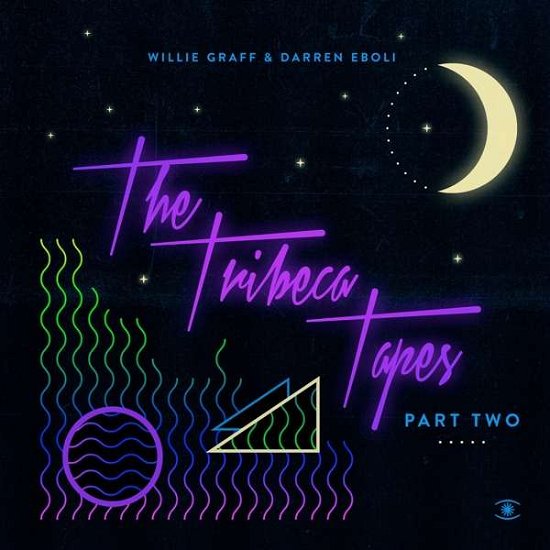 The Tribeca Tapes Pt.2 - Willie Graf & Darren Eboli - Musikk - MUSIC FOR DREAMS - 0616576255586 - 8. februar 2019