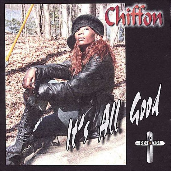Cover for Chiffon · Its All Good! (CD) (2006)