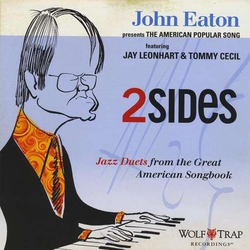 Cover for John Eaton · Two Sides: Jazz Duets Great American Song Book (CD) (2011)