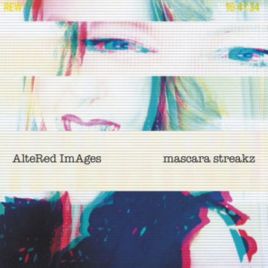 Mascara Streakz - Altered Images - Musiikki - COOKING VINYL LIMITED - 0711297532586 - perjantai 26. elokuuta 2022