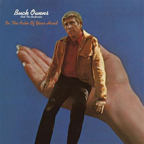 Cover for Buck Owens &amp; His Buckaroos · In The Palm Of Your Hand (CD) (2021)