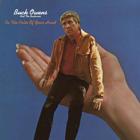 In The Palm Of Your Hand - Buck Owens & His Buckaroos - Musik - OMNIVORE RECORDINGS - 0810075110586 - 29. oktober 2021