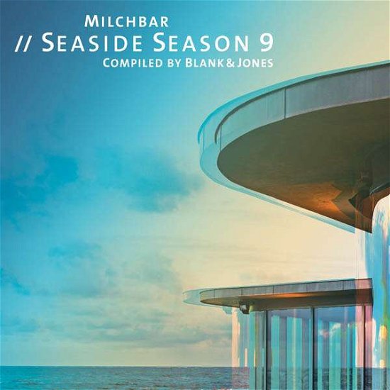 Cover for Blank &amp; Jones · Milchbar Seaside Season 9 (CD) (2017)