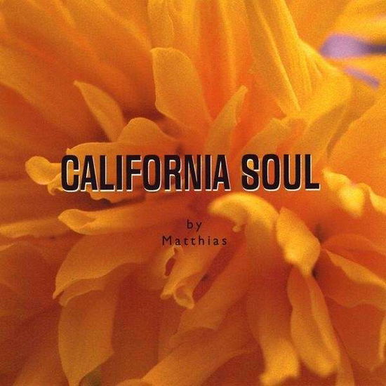 Cover for Matthias · California Soul (CD) (2009)