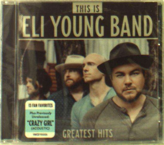 Cover for Eli -Band- Young · This Is Eli Young Band: Greatest Hits (CD) (2019)