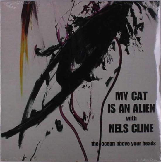 Cover for My Cat Is An Alien / Nels Cline · Ocean (LP) (2013)