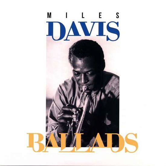 Ballads - Miles Davis - Musik - Le Chant Du Monde - 3149020934586 - 18. oktober 2018