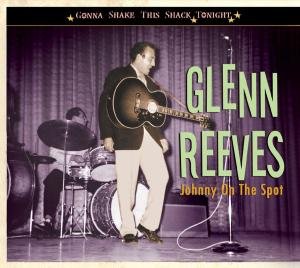 Cover for Glenn Reeves · Johnny On The Spot (CD) [Digipak] (2011)