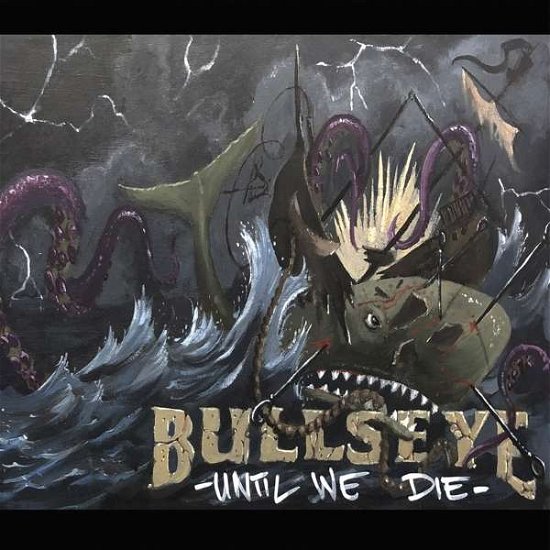 Cover for Bullseye · Until We Die (CD) (2019)