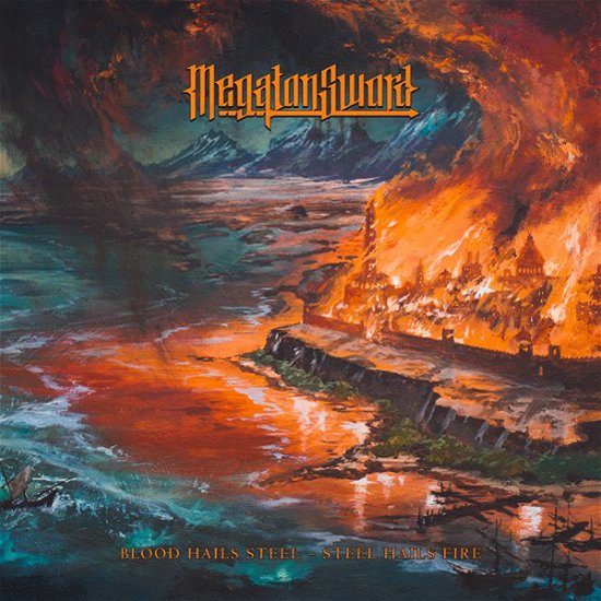 Cover for Megaton Sword · Blood Hails Steel - Steel Hails Fire (CD) (2020)