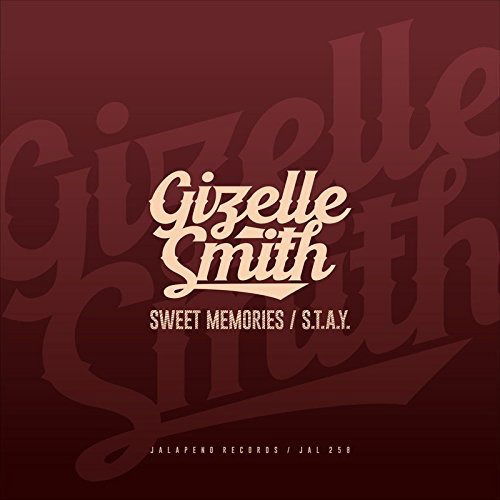 Sweet Memories / S.T.A.Y - Gizelle Smith - Music - JALAPENO - 5050580680586 - December 1, 2017