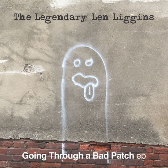 Cover for Legendary Len Liggins · Going Through A Bad Patch EP (CD) (2023)