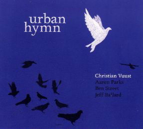Urban Hymn - Christian Vuust - Musik - Aero Music - 5707471033586 - 1 mars 2014