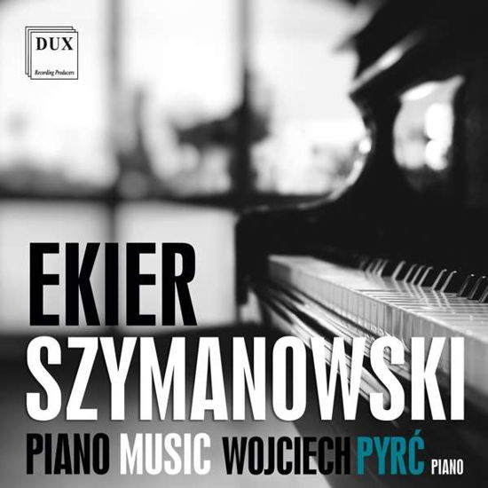 Jan Ekier · Ekier Szymanowski Piano Music (CD) (2018)
