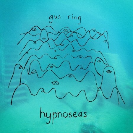 Gus Ring · Hypnoseas (CD) (2018)