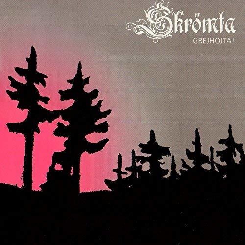 Cover for Skrömta · Grejhojta (CD) (2009)