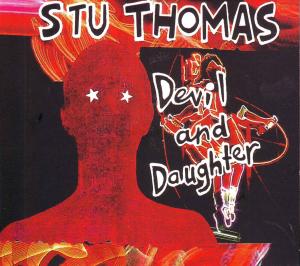 Cover for Stu Thomas · Devil &amp; Daughter (CD) (2007)