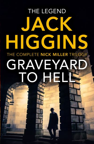 Graveyard to Hell - Jack Higgins - Kirjat - HarperCollins Publishers - 9780008483586 - torstai 19. elokuuta 2021