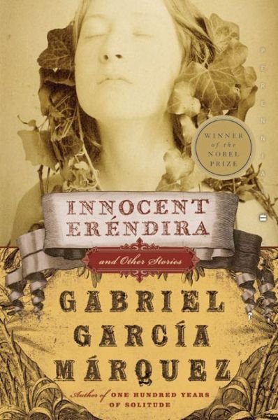 Cover for Gabriel Garcia Marquez · Innocent Erendira: and Other Stories - Perennial Classics (Paperback Bog) [Reissue edition] (2005)