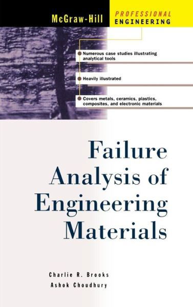 Failure Analysis of Engineering Materials - Charles Brooks - Książki - McGraw-Hill Education - Europe - 9780071357586 - 16 grudnia 2001
